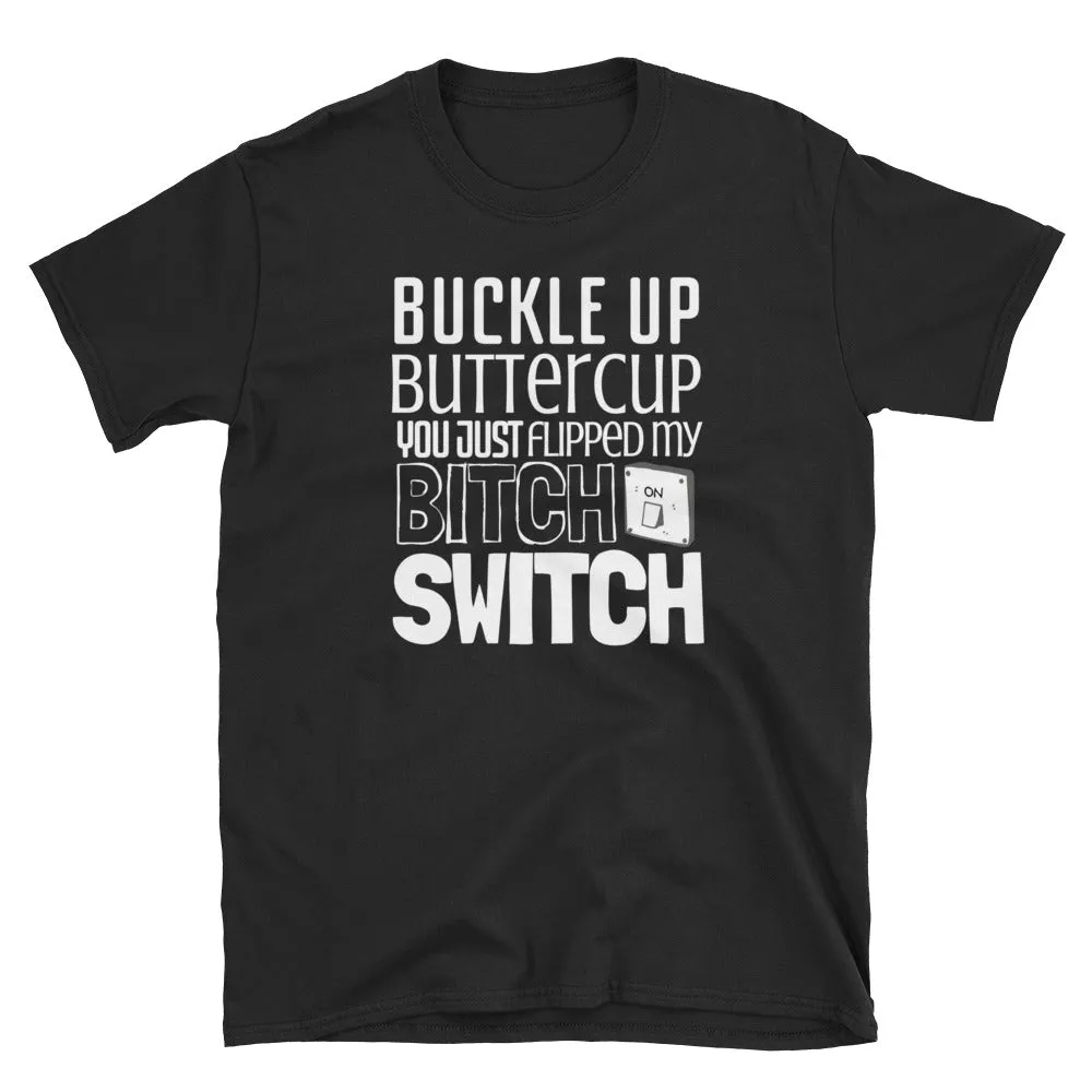 Buckle Up Buttercup T-Shirt