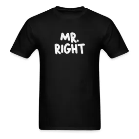 Mr. Right T-Shirt